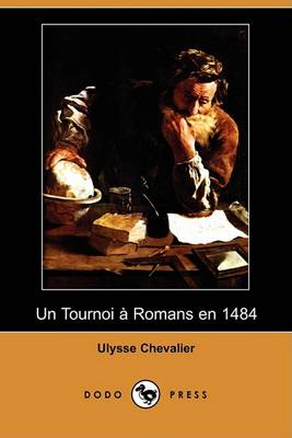 Book cover for Un Tournoi a Romans En 1484 (Dodo Press)