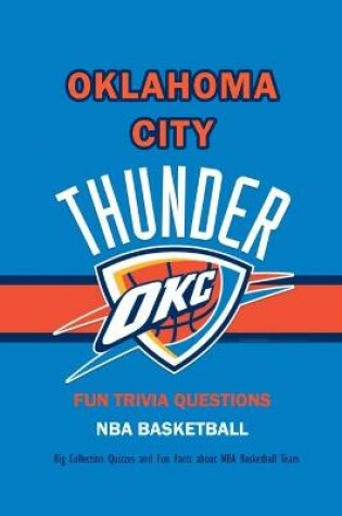 Cover of Fun Trivia Questions NBA Basketball Oklahoma City Thunder