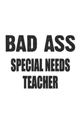 Book cover for Bad Ass Special Needs Teacher