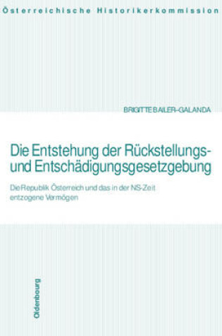 Cover of Die Entstehung Der Ruckstellungs- Und Entschadigungsgesetzgebung