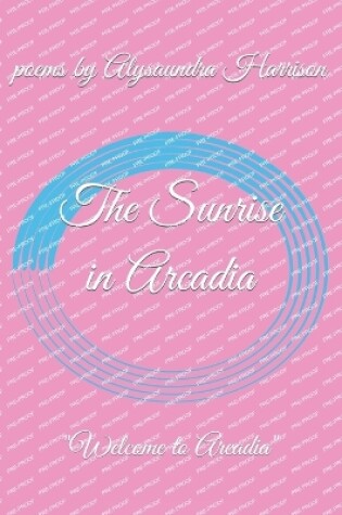 Cover of The Sunrise in Arcadia