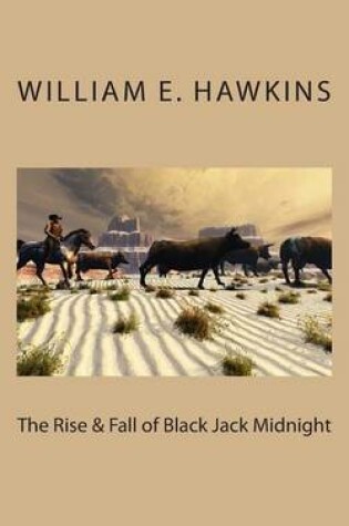 Cover of The Rise & Fall of Blackjack Midnight