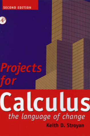 Cover of Projects for Calculus the Language of Change