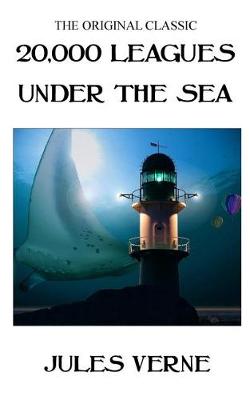 Book cover for 20,000 Leagues Under the Sea - The Original Classic