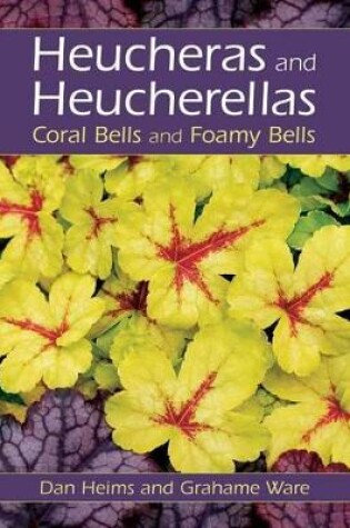 Cover of Heucheras and Heucherallas