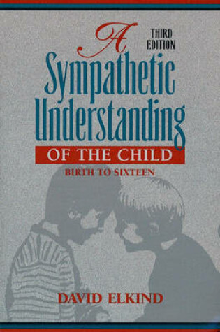 Cover of A Sympathetic Understanding of the Child