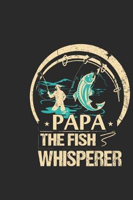 Book cover for Papa the fish whisperer