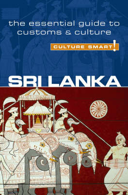 Cover of Sri Lanka - Culture Smart! The Essential Guide to Customs & Culture