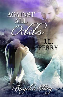 Book cover for Against All Odds - Angel's Story.