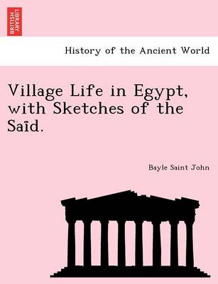 Book cover for Village Life in Egypt, with Sketches of the Sai D.