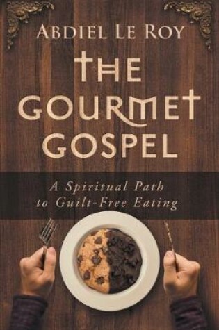 Cover of The Gourmet Gospel