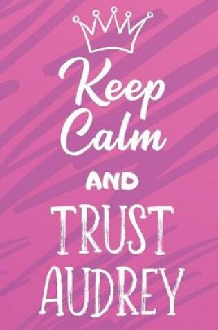 Cover of Keep Calm and Trust Audrey
