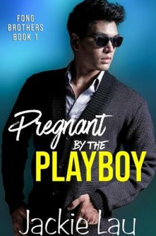 Cover of Pregnant by the Playboy