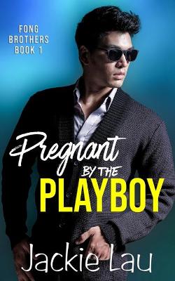 Cover of Pregnant by the Playboy