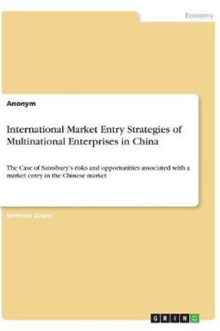 Cover of International Market Entry Strategies of Multinational Enterprises in China