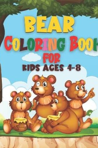 Cover of Bear Coloring Book for Kids Ages 4-8