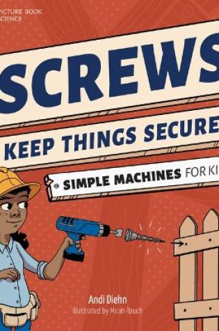 Cover of Screws Keep Things Secure