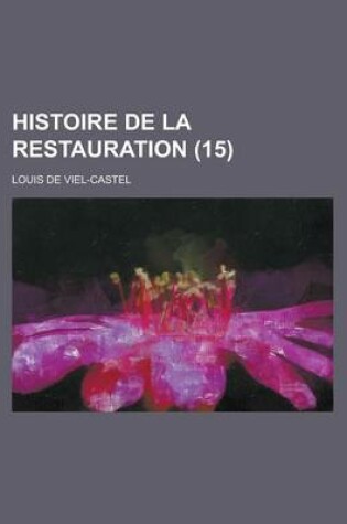 Cover of Histoire de La Restauration (15)