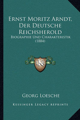 Book cover for Ernst Moritz Arndt, Der Deutsche Reichsherold