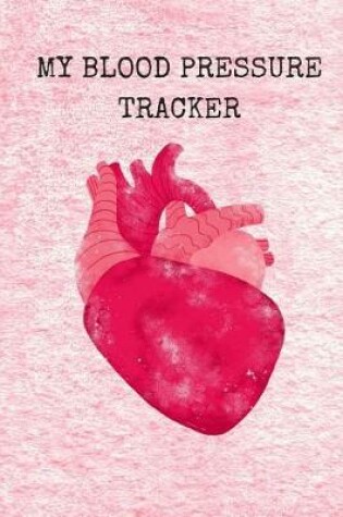 Cover of My Blood Pressure Tracker