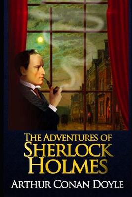 Book cover for The Adventures of Sherlock Holmes By Arthur Conan Doyle (Mystery, Crime & Detective fiction) "Unabridged & Annotated Edition"