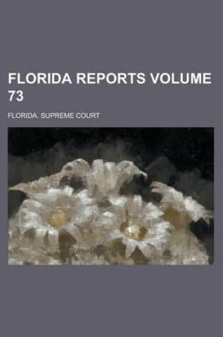 Cover of Florida Reports Volume 73