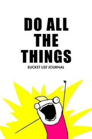 Cover of Do All the Things Bucket List Journal