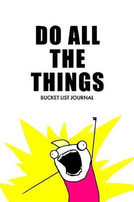 Book cover for Do All the Things Bucket List Journal