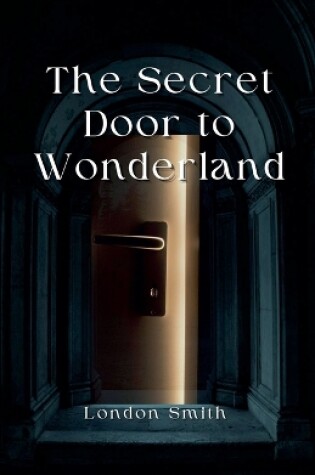 Cover of The Secret Door to Wonderland