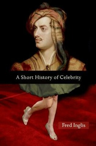 Cover of A Short History of Celebrity