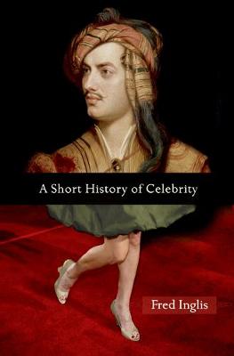 Book cover for A Short History of Celebrity