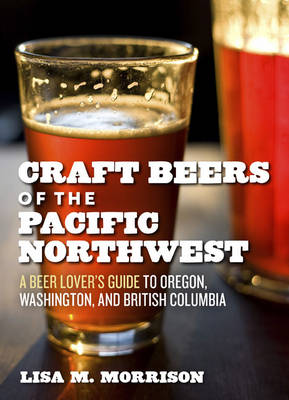 Book cover for Craft Beers and Breweries of the Pacific Northwest