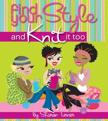 Book cover for Find Your Style, and Knit It Too