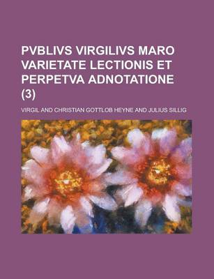 Book cover for Pvblivs Virgilivs Maro Varietate Lectionis Et Perpetva Adnotatione (3 )