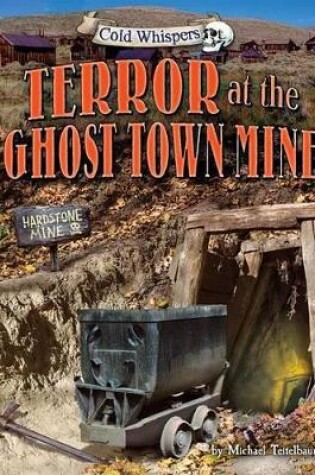 Cover of Terror at the Ghost Town Mine
