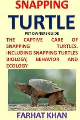 Cover of Snapping Turtle Pet Owners Guide