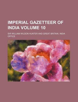 Book cover for Imperial Gazetteer of India Volume 10