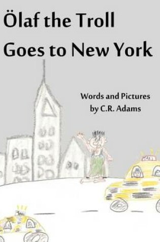 Cover of Olaf the Troll Goes to New York