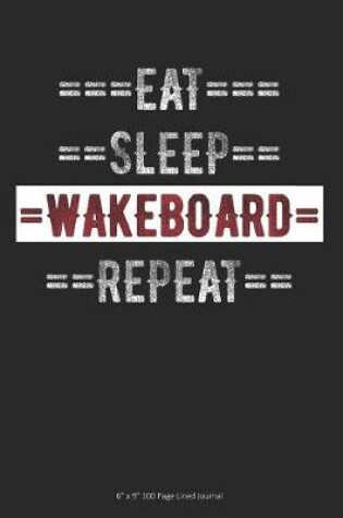 Cover of Eat Sleep Wakeboard Repeat