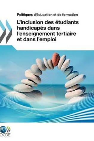 Cover of Politiques D'education Et De Formation L'inclusion Des Etudiants Handicapes Dans L'enseignement Tertiaire Et Dans L'emploi