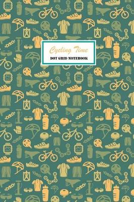 Book cover for Cycling Time Dot Grid Notebook