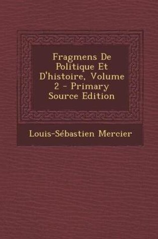 Cover of Fragmens de Politique Et D'Histoire, Volume 2