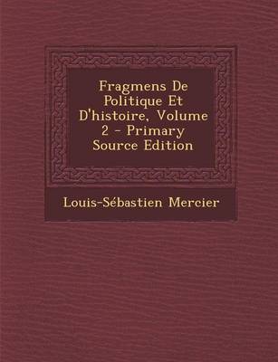 Book cover for Fragmens de Politique Et D'Histoire, Volume 2