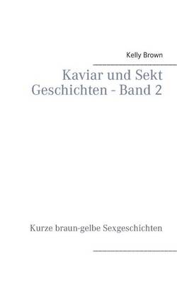 Book cover for Kaviar und Sekt Geschichten - Band 2