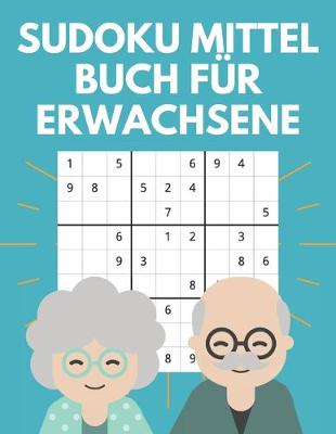 Book cover for Sudoku Mittel Buch Für Erwachsene