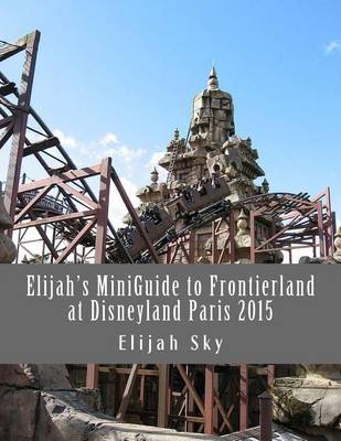 Book cover for Elijah's Miniguide to Frontierland at Disneyland Paris 2015
