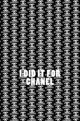 Book cover for I did it for Chanel