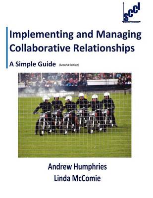 Book cover for Implementing and Managing Collaborative Relationships - A Simple Guide