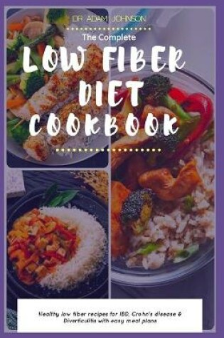 Cover of The Complete Low Fiber Diet Cookbook