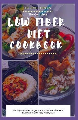 Book cover for The Complete Low Fiber Diet Cookbook